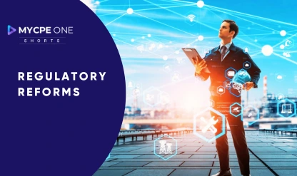 Regulatory Reforms – AI, Tax, and Audit Shakeups