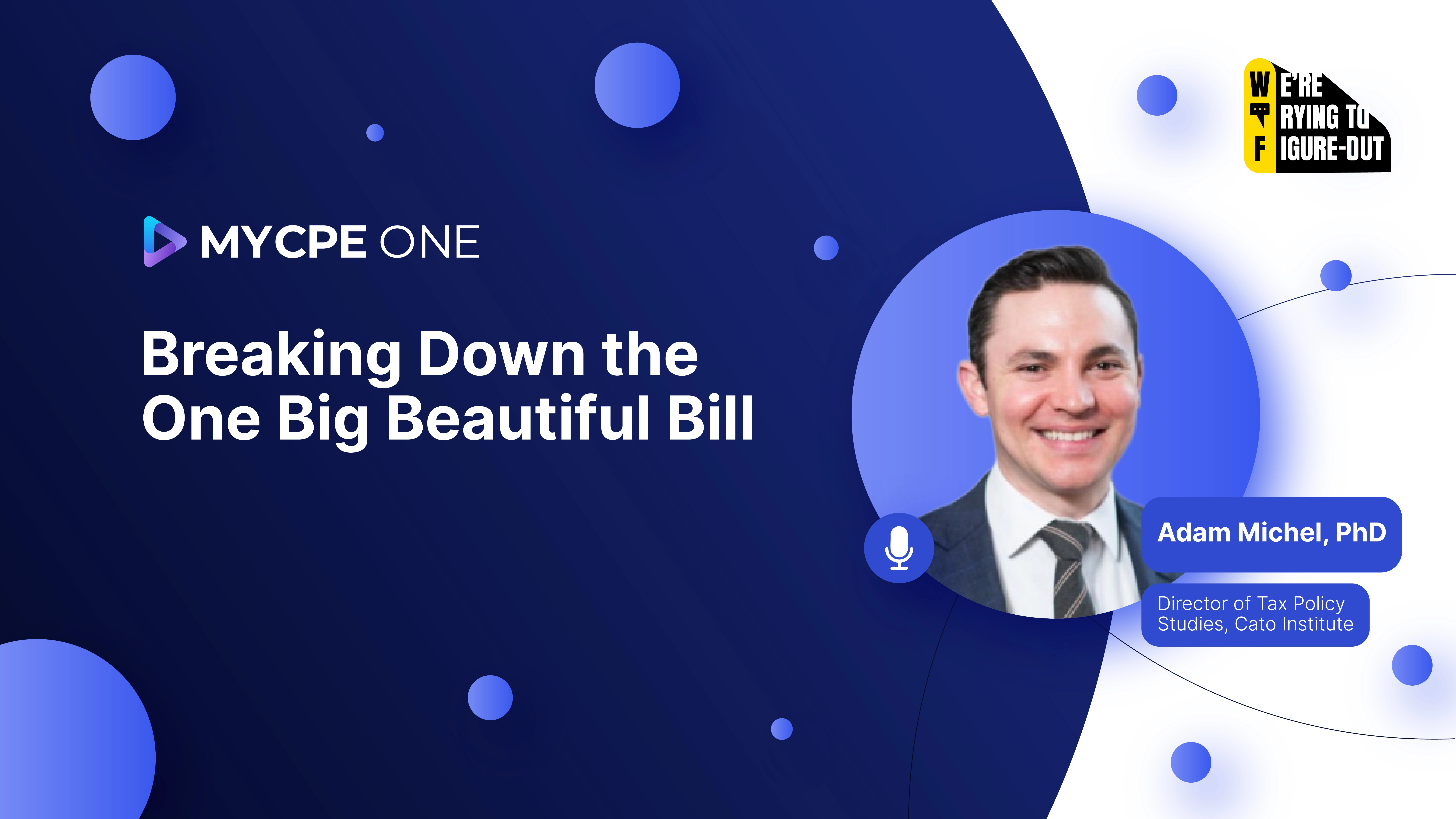 Figuring Out: Breaking Down the One Big Beautiful Bill | Podcast #51