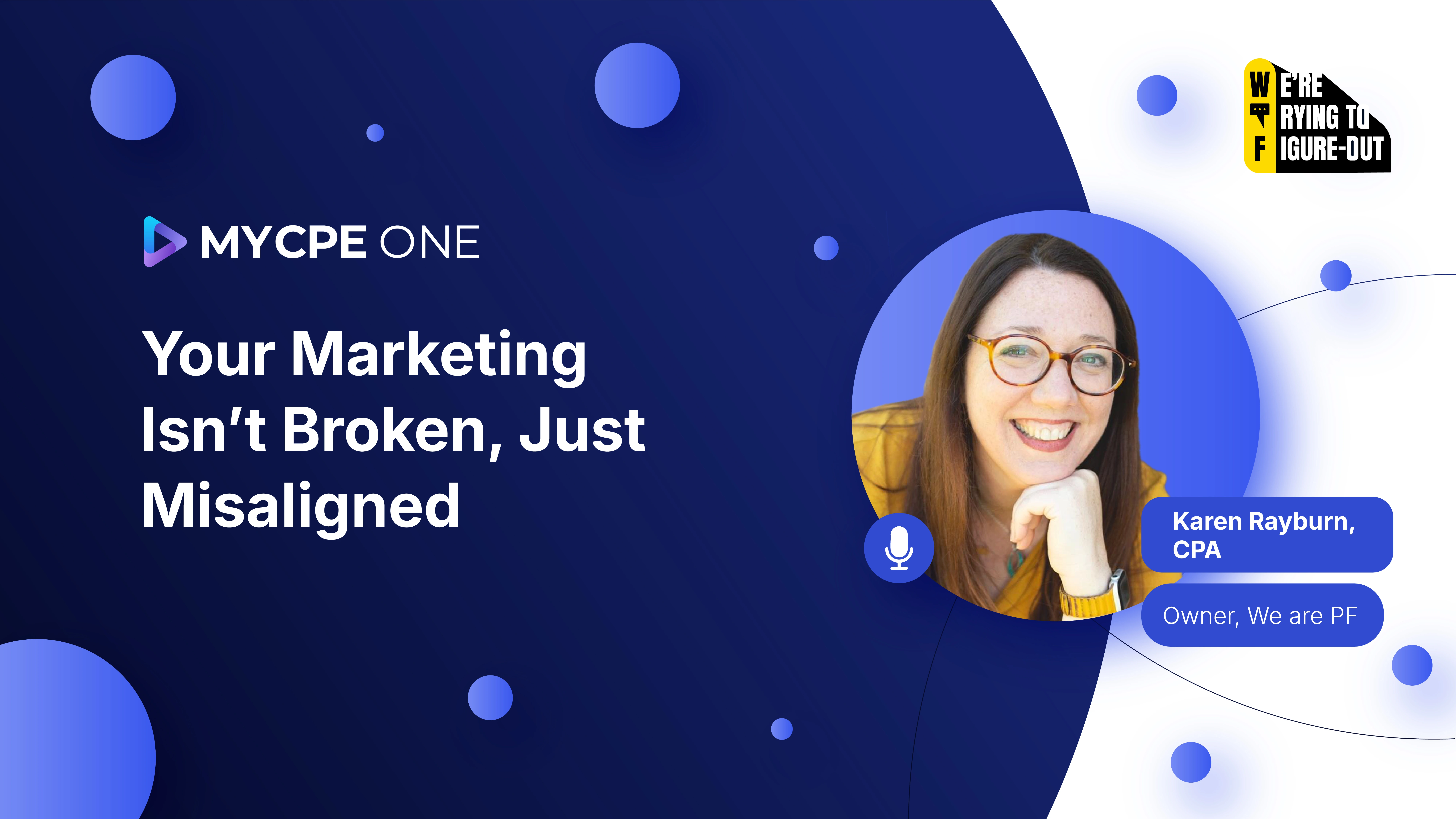Figuring Out: Your Marketing Isn’t Broken, Just Misaligned | Podcast #56
