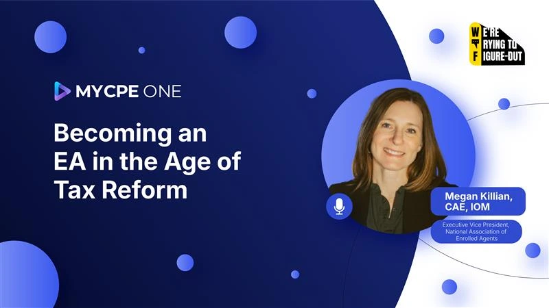 Figuring Out: Becoming an EA in the Age of Tax Reform | Podcast #58