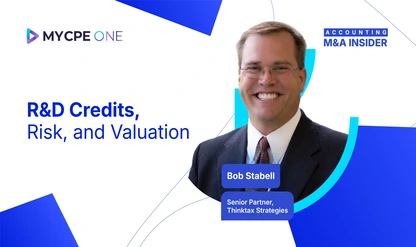 Accounting M&A Insider: R&D Credits, Risk, and Valuation | Podcast #EP20