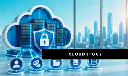 ITGCs in SaaS and Cloud Environments