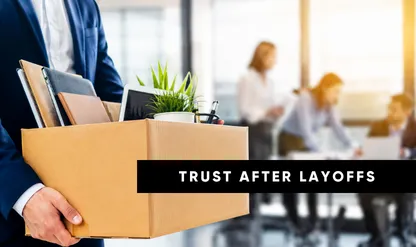Rebuilding Trust After Layoffs or Reduction in Force (RIF)