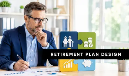 Retirement Plan Design: Defined Benefit & Cash Balance