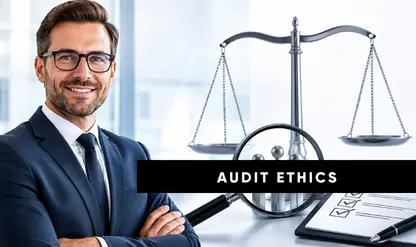 Audit Ethics: Independence, Integrity & Judgment