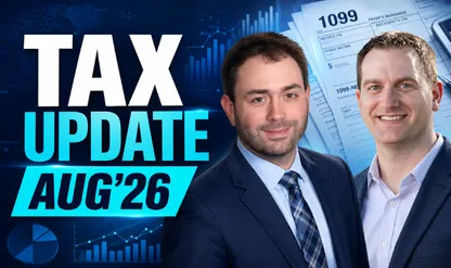 1099, ERC & QBI Insights – What's changing in August 2026?