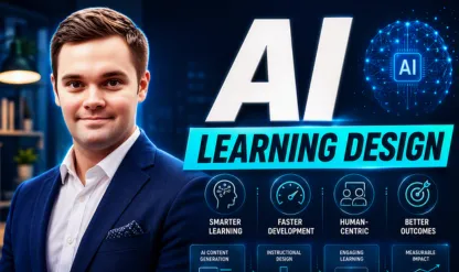 AI-Enhanced Learning Design: Smarter, Faster & Human-Centric