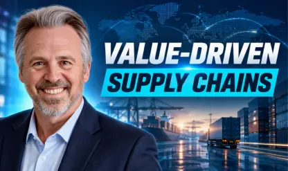 Rethinking Supply Chains: From Cost to Value