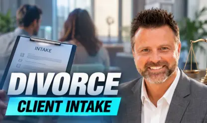 Client Intake and Scoping in Divorce Cases