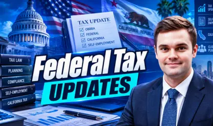 Federal & California Tax Updates: OBBBA & Self-Employment Tax