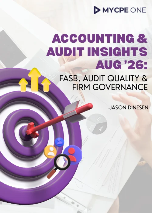 Accounting & Audit Insights Aug ’26: FASB, Audit Quality & Firm Governance