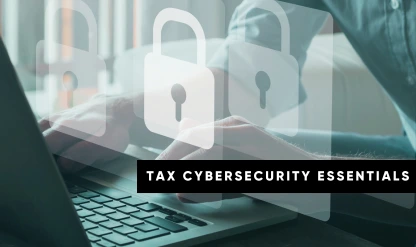 2026 Cybersecurity Essentials for Tax Professionals