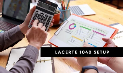 1040 Setup: Initial Input & Configuration in Lacerte