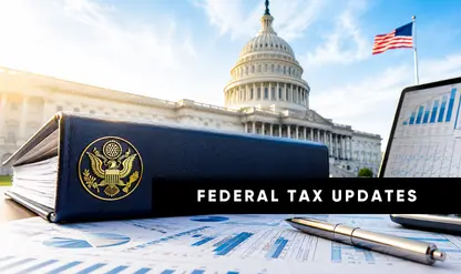 Federal Tax Environment Updates Following OBBB Enactment