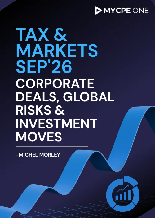 Tax & Markets Sep'26: Corporate Deals, Global Risks & Investment Moves