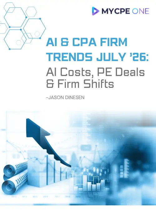 AI & CPA Firm Trends July ’26: AI Costs, PE Deals & Firm Shifts