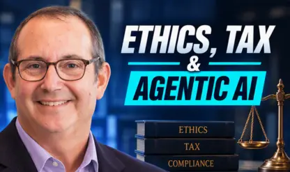 AI Ethics, Tax Tools & Agentic AI: What’s Changing in July 2026