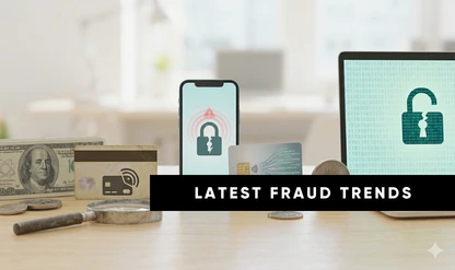 Current Fraud Trends - Shifting Risks and Changing Fraud Schemes