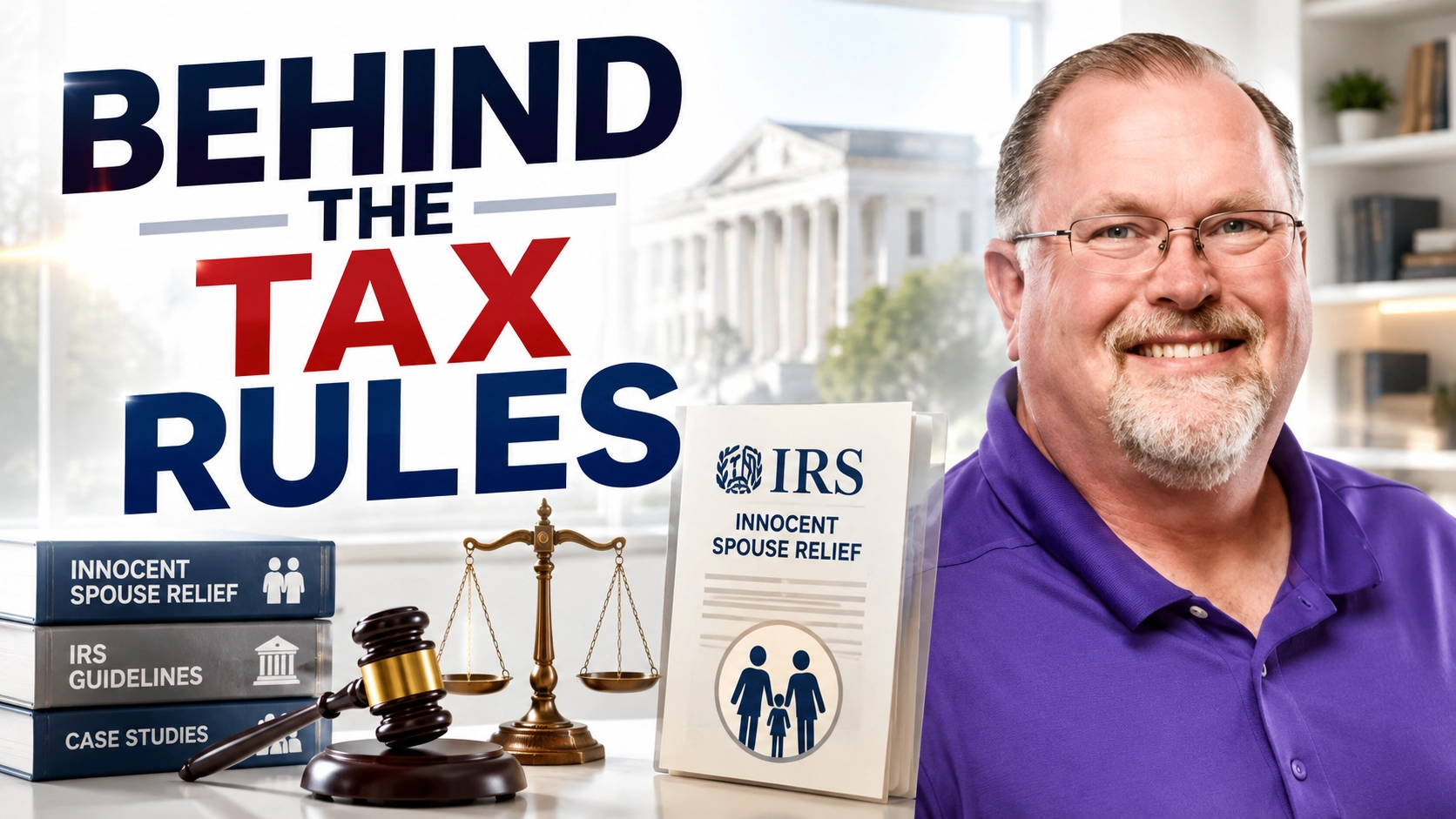 Innocent Spouse Relief: The Human Cases Behind the Tax Rules