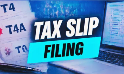 Preparing and Filing T4, T4A and T5 Slips