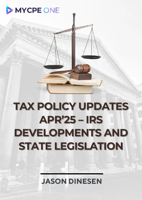 Tax Policy & IRS Updates Apr ’25