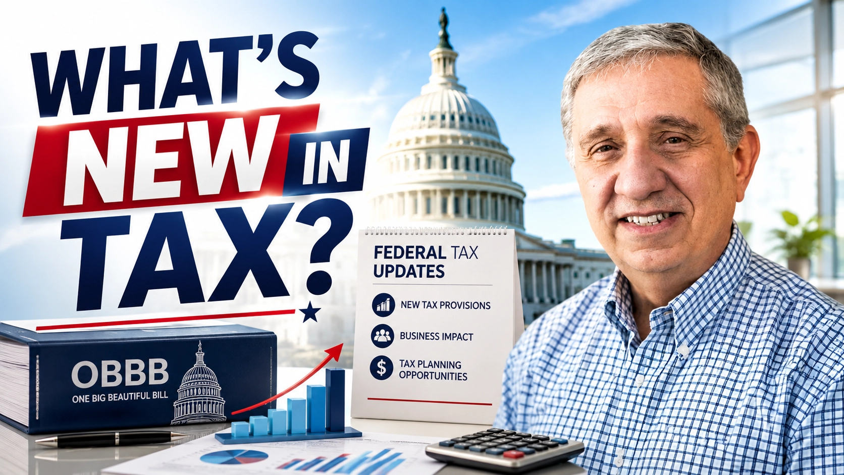 Federal Tax Environment Updates Following OBBB Enactment