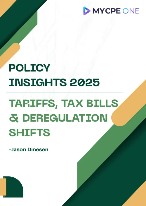 Policy Insights 2025 – Tariffs, Tax Bills & Deregulation Shifts