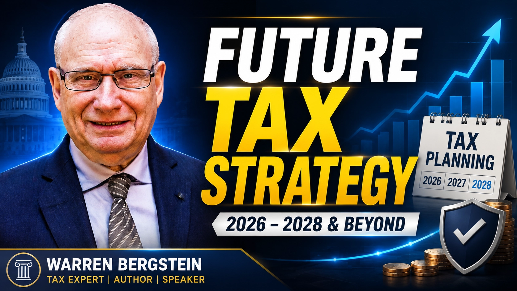 Tax Planning for 2026–2028 and Beyond: Navigate the New Era with Confidence