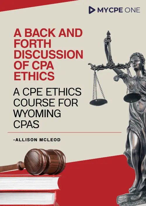 A Back and Forth Discussion of CPA Ethics — A CPE Ethics Course for Wyoming CPAs