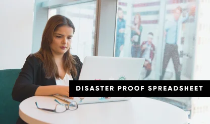 Disaster-Proofing Excel Spreadsheets
