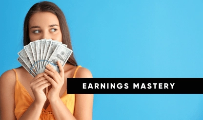 Earnings Mastery