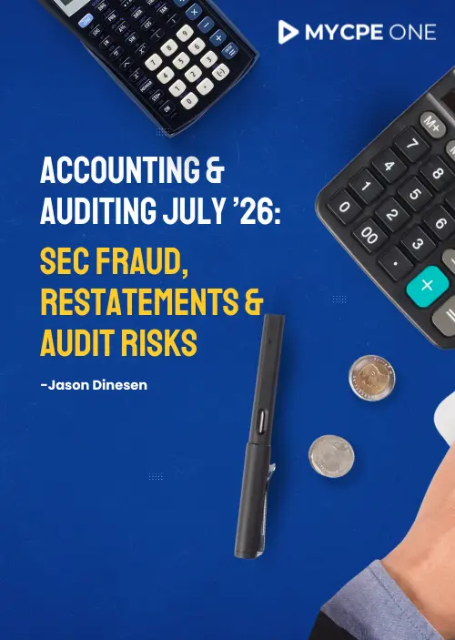 Accounting & Auditing July ’26: SEC Fraud, Restatements & Audit Risks