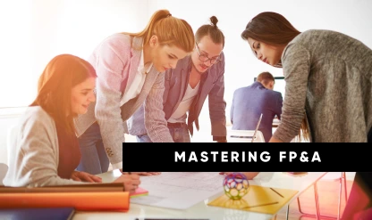 Financial Planning and Analysis (FP&A) Essentials