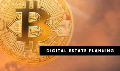 Estate Planning for the Digital Age