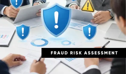 Fraud Risk Assessment and Control Gaps