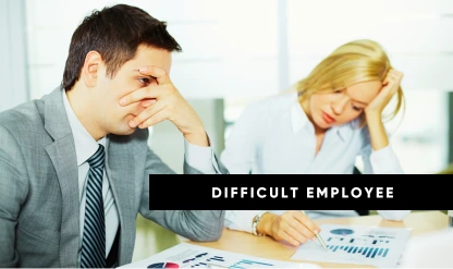 Handling Difficult Employees