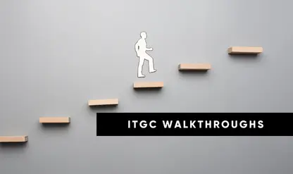 ITGC Walkthrough Execution and Documentation