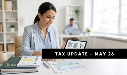 IRS Developments Shaping Planning Decisions: What’s New in Tax This May?
