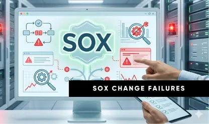 SOX Change Management Failures and Audit Findings