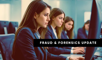 Monthly Fraud and Forensics Update - July 2026