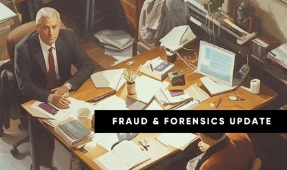 Monthly Fraud and Forensics Update - November 2026