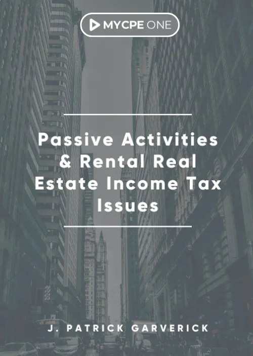 Passive Activities & Rental Real Estate Income Tax Issues