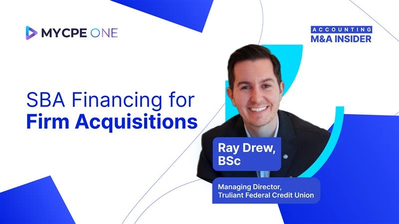 Accounting M&A Insider: SBA Financing for Firm Acquisitions | Podcast #EP10