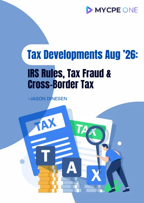 Tax Developments Aug ’26: IRS Rules, Tax Fraud & Cross-Border Tax
