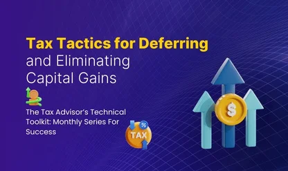 Capital Gains Deferral & Elimination Strategies