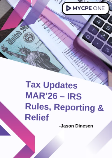 Tax Updates MAR’26 – IRS Rules, Reporting & Relief